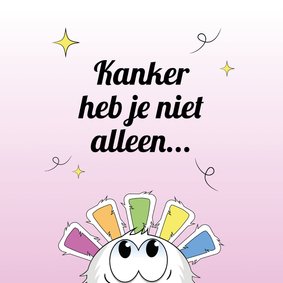 Beterschapskaartje kanker heb je niet alleen 