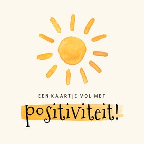 Beterschapskaartje positiviteit zonnetje stralen