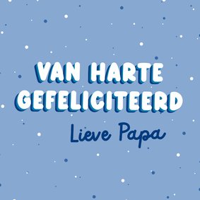 Blauwe verjaardagskaart met stipjes lieve papa