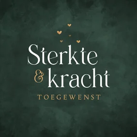 Condoleancekaart sterkte en kracht toegewenst groen hartjes