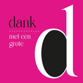 Dank met een grote D