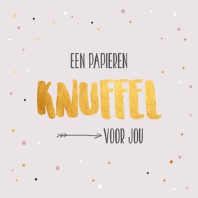 Een papieren knuffel - gold - zomaarkaart