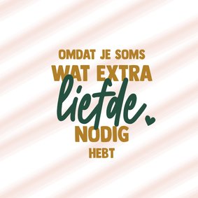 Extra liefde - for you - zomaar kaart