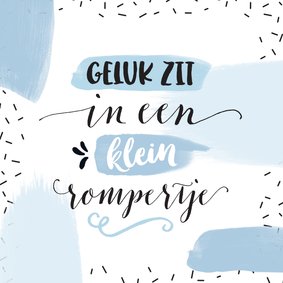 Felicitatie geboorte jongen geluk zit in een klein rompertje