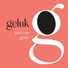 Felicitatie geluk met een grote G