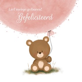 Felicitatie kaart geboorte meisje beertje met roze ballon