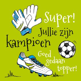 Felicitatie kampioen voetbal