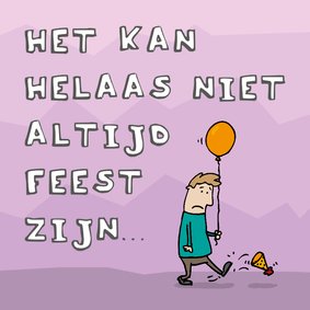 Felicitatie Niet Altijd Feest