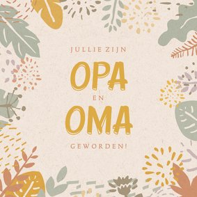 Felicitatie opa en oma tropische flora eerste kleinkind