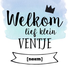 Felicitatie - welkom lief klein ventje (blauw)