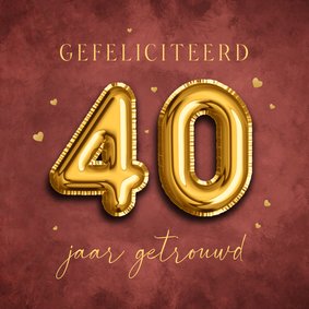 Felicitatiekaart 40 jaar getrouwd huwelijksjubileum robijn