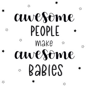 Felicitatiekaart - Awesome people make awesome babies