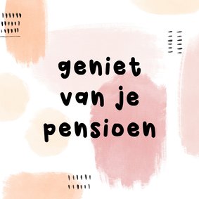 Felicitatiekaart geniet van je pensioen met verfstrepen