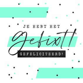 Felicitatiekaart geslaagd examen gefixt jongen confetti