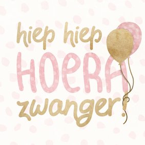 Felicitatiekaart 'hoera zwanger' met ballonnen en confetti