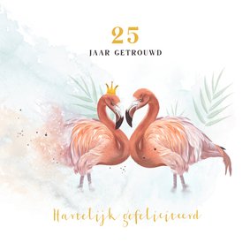 Felicitatiekaart huwelijksjubileum flamingo's 25 jaar