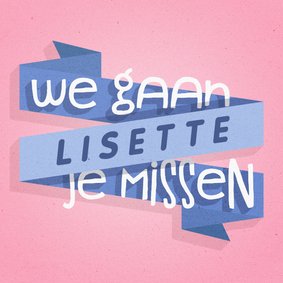 Felicitatiekaart nieuwe baan collega we gaan je missen