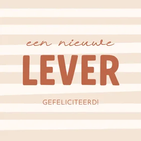 Felicitatiekaart nieuwe lever beige gestreept transplantatie