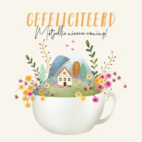 Felicitatiekaart nieuwe woning met huis in thee mok