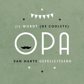 Felicitatiekaart opa stoer snor baby slingers gefeliciteerd