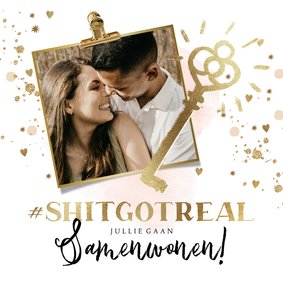 Felicitatiekaart samenwonen #shitgotreal, goudlook en foto