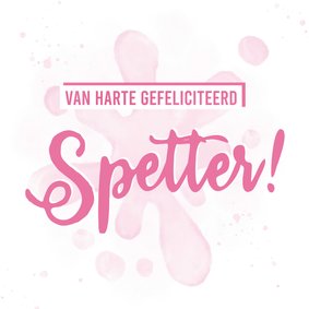 Felicitatiekaart spetter van harte gefeliciteerd in roze