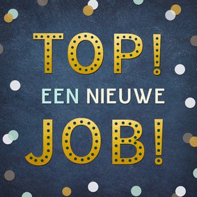 Felicitatiekaart top een nieuwe job - nieuwe baan confetti