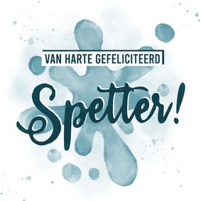 Felicitatiekaart van harte gefeliciteerd spetter!