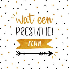 Felicitatiekaart 'wat een prestatie' met naam en confetti