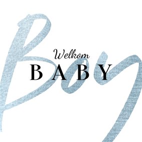 Felicitatiekaart welkom baby boy jongen blauw