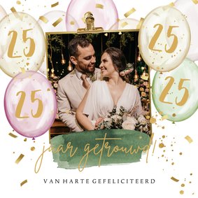 Felicitatiekaartje ballonnen 25 jaar confetti en foto