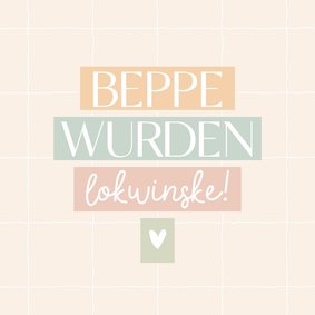 Felicitatiekaartje beppe wurden lokswinske Fries pastel