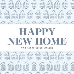 Felicitatiekaartje happy new home blauwe huisjes