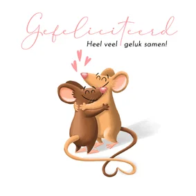 Felicitatiekaartje huwelijk met 2 muizen die elkaar omhelzen