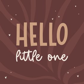 Felicitatiekaartje meisje hello little one met hartjes