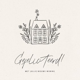 Felicitatiekaartje nieuwe woning met huisje en bloemen