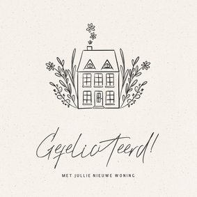 Felicitatiekaartje nieuwe woning met huisje en bloemen