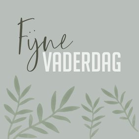 Fijne vaderdag Botanisch 