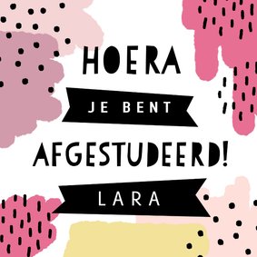 Geslaagd kaart hoera je bent afgestudeerd verf & stippen