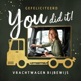 Geslaagd vrachtwagen rijbewijs felicitatie foto you dit it