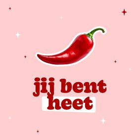 Grappig valentijnskaartje jij bent heet met peper