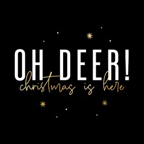 Grappige kerstkaart 'Oh deer!' met gouden sterren