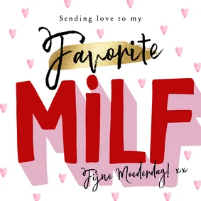 Grappige moederdagkaart 'Favorite MILF' hartjes roze goud
