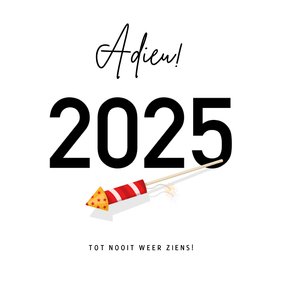 Grappige nieuwjaarskaart - Adieu 2025 met vuurpijl