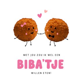 Grappige valentijnskaart - met jou wil ik een bitterbal eten