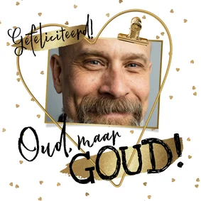 Grappige verjaardagskaart oud maar goud hart foto