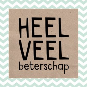 Heel veel beterschap zig zag