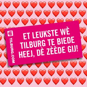 Het leukste wat Tilburg te bieden heeft, dat ben jij!