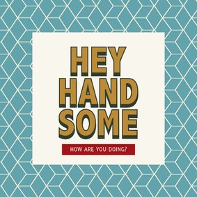 Hey handsome - retro - zomaarkaart