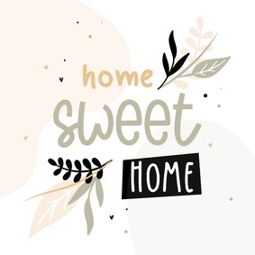 Hip felicitatiekaartje home sweet home met blaadjes